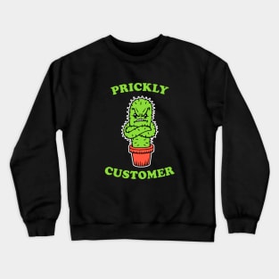 Prickly Customer Crewneck Sweatshirt